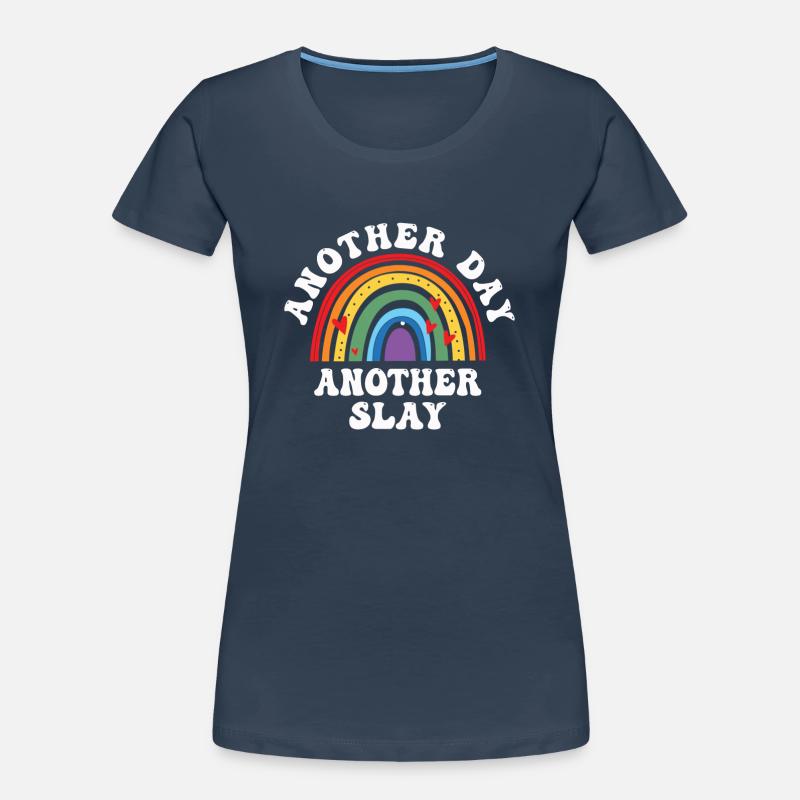 Ein anderer Tag, ein weiterer Slay, motivierend Frauen Premium Bio T-Shirt