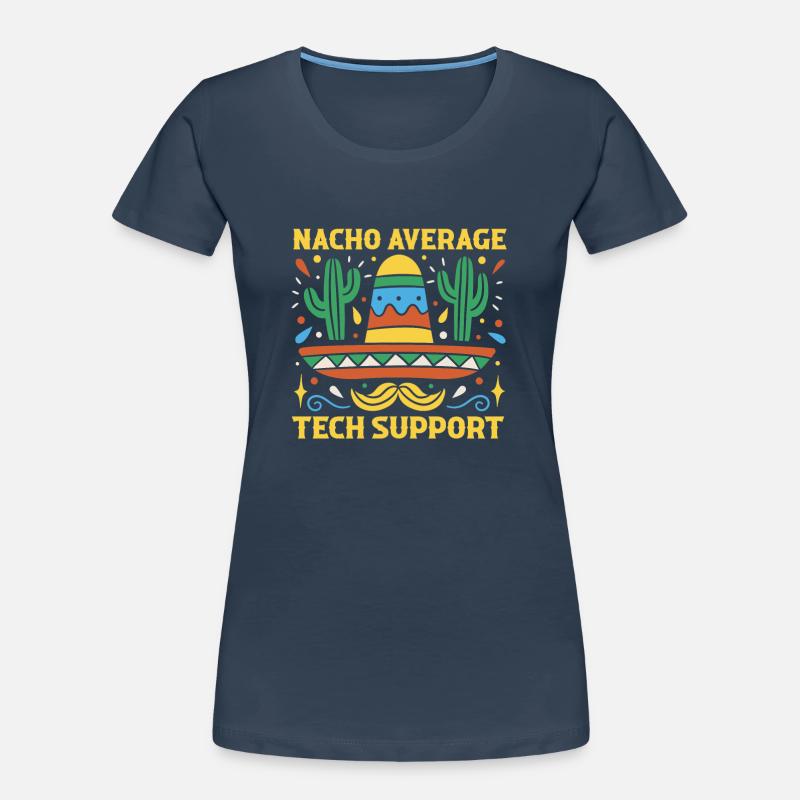 Nacho Durchschnittlicher Technischer Support Frauen Premium Bio T-Shirt
