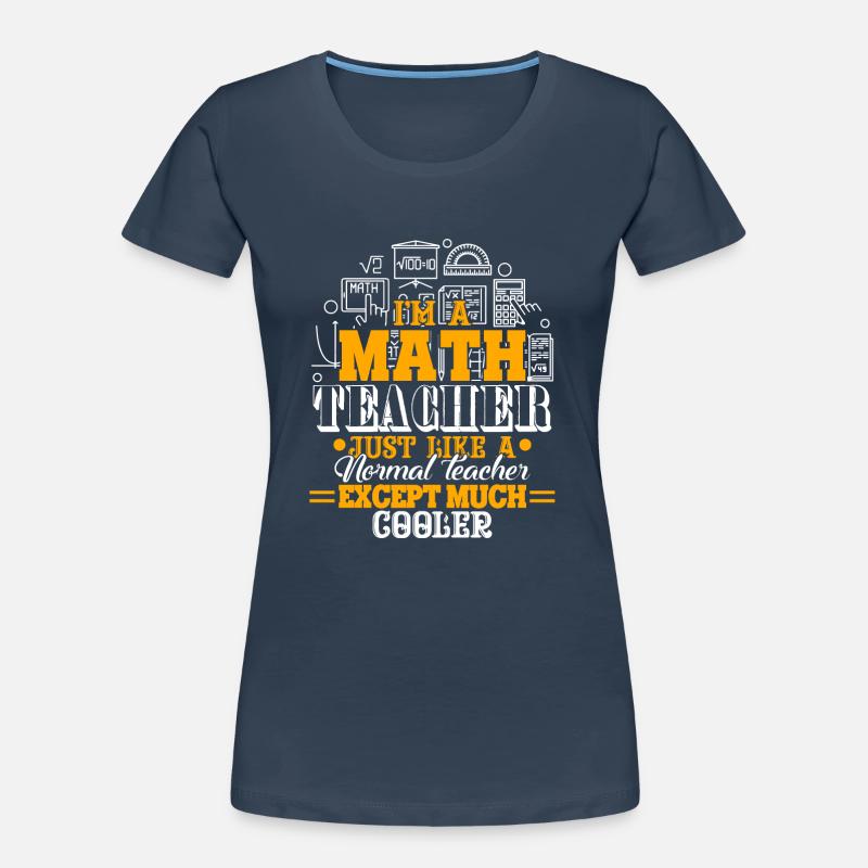 Math Teacher Math Teacher Cooler Is Cooler Women's Premium Organic T-Shirt