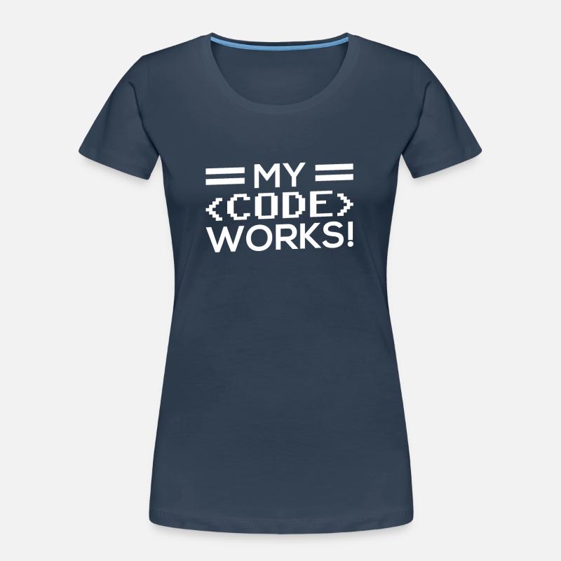Mein Code Funktioniert Programmieren Coding Coder Frauen Premium Bio T-Shirt