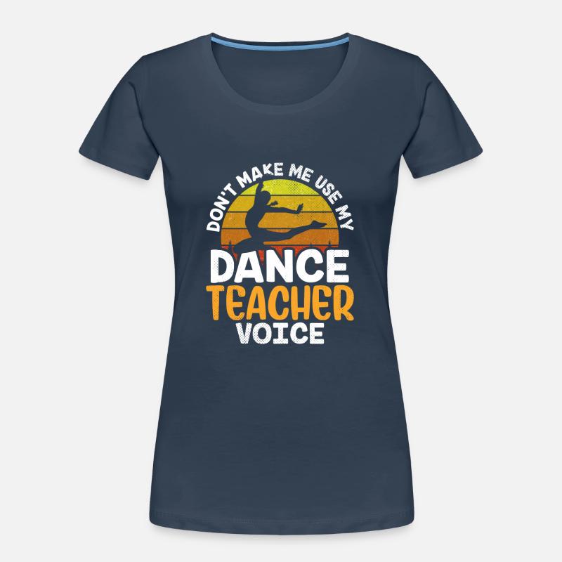 Mon professeur de danse Voix Professeur de danse École de danse T-shirt bio Premium Femme