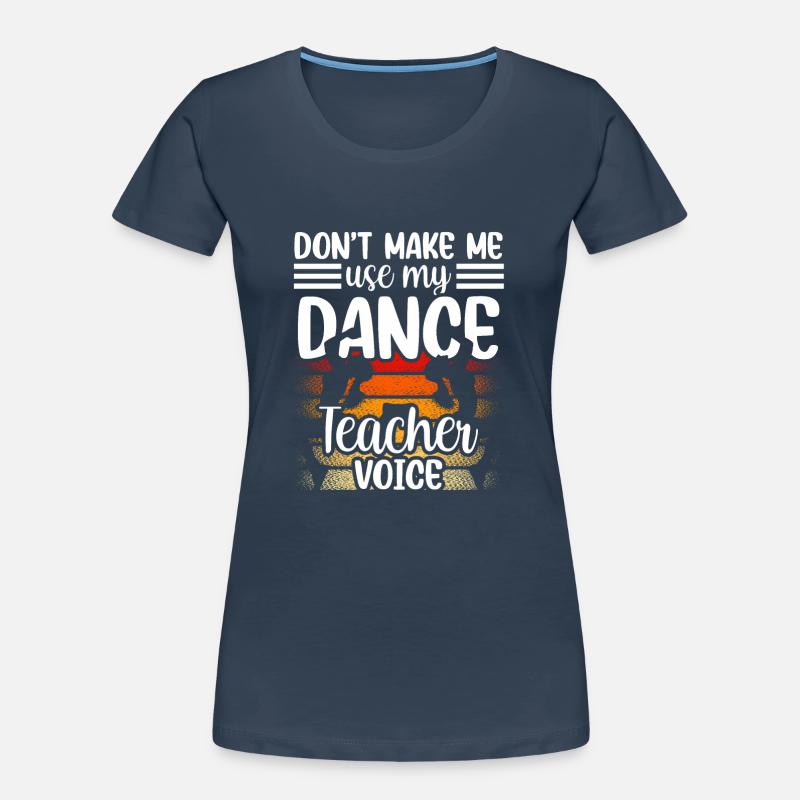 Mon professeur de danse Voix Professeur de danse École de danse T-shirt bio Premium Femme