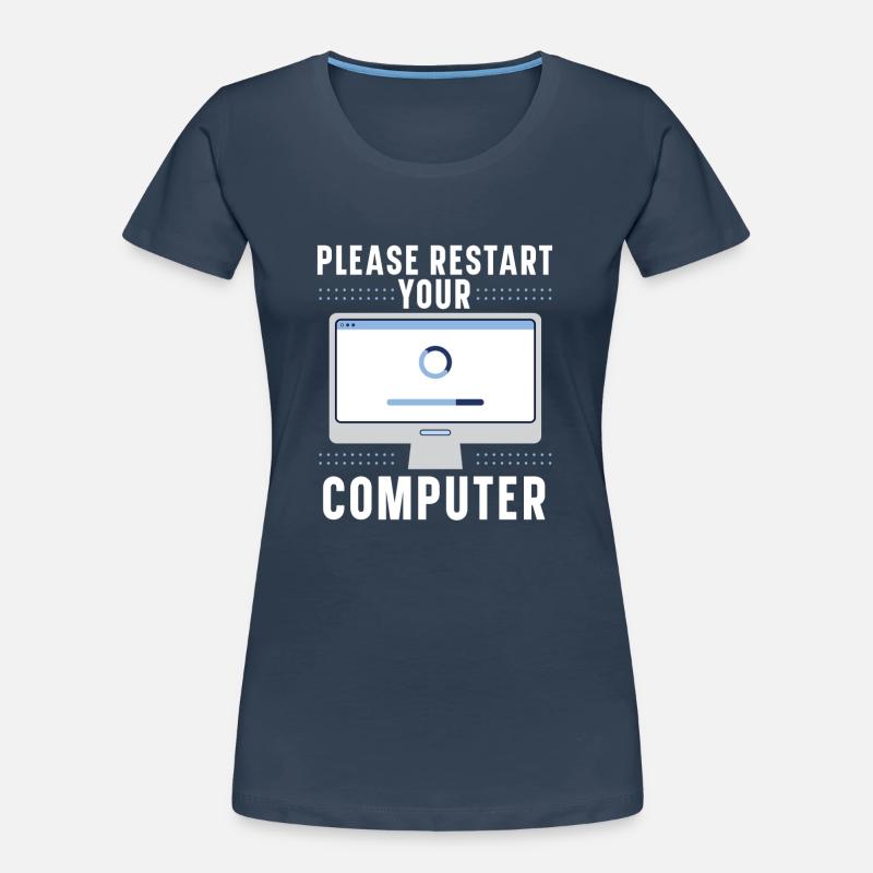 Please Restart Your Computer Coding Tech Support Women's Premium Organic T-Shirt