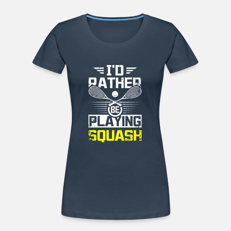 I'd rather be playing squash game Frauen Premium Bio T-Shirt