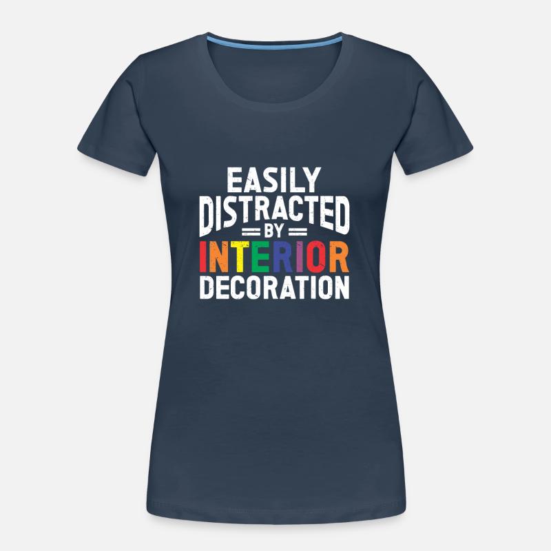 Interior Designer Gift Interior Decoration Designer Women's Premium Organic T-Shirt