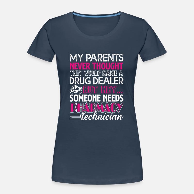 Pharmacy Technician Need Pharmacy Technician Women's Premium Organic T-Shirt