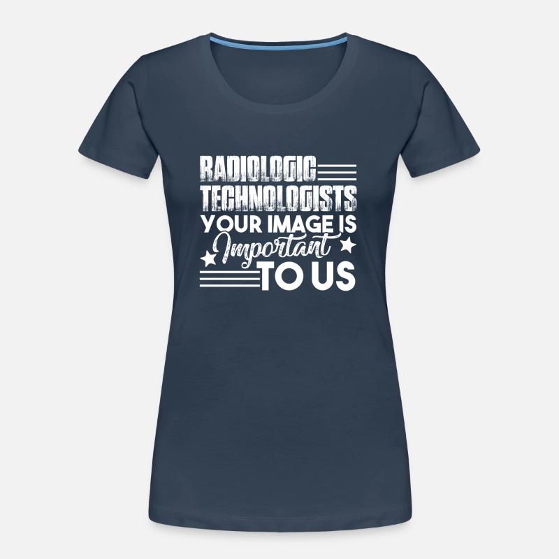 Radiologic Technologist Rad Tech Important Women's Premium Organic T-Shirt