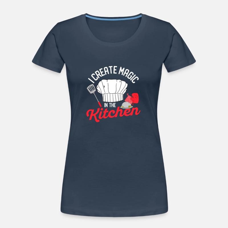 I create magic in the kitchen Fun cooking Women's Premium Organic T-Shirt