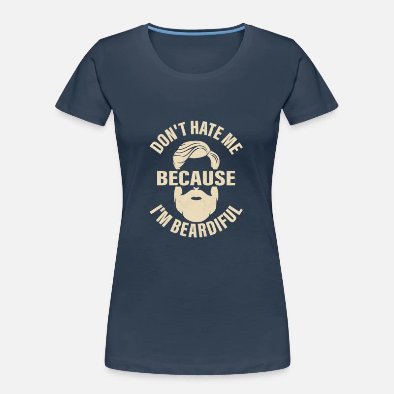 Ne me déteste pas parce que je suis beardiful Bearded Man Fa T-shirt bio Premium Femme