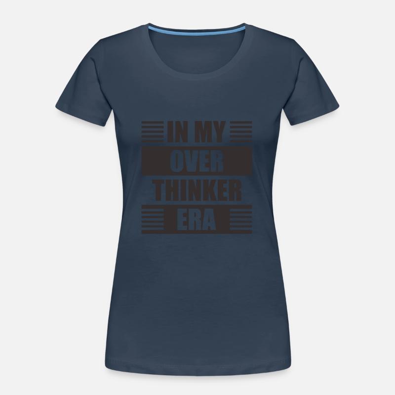 Dans mon ère Overthinker Overthink T-shirt bio Premium Femme