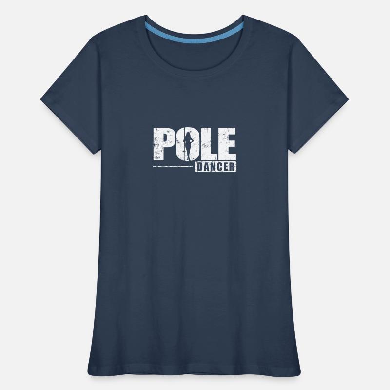 Pole Dancer Pole Dancing T-shirt bio Premium Femme