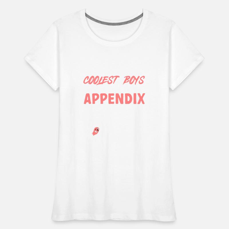 Appendicectomie Appendicite T-shirt bio Premium Femme