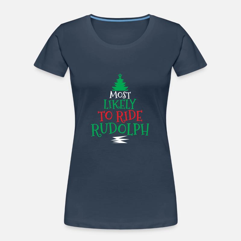 Am Ehesten Wird Rudolph Reiten Frauen Premium Bio T-Shirt