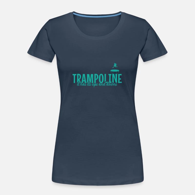 Trampoline it has it's ups and downs Freizeit Frauen Premium Bio T-Shirt
