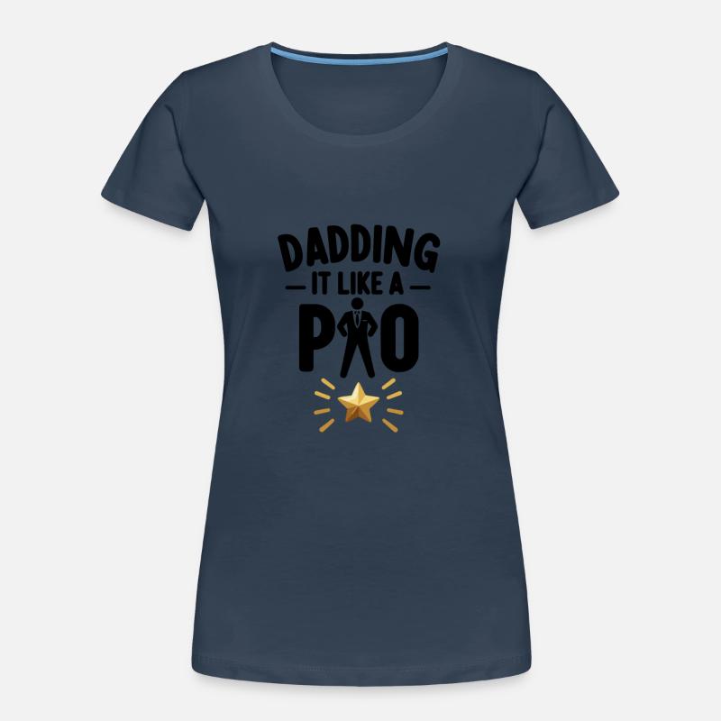 Dadding It Like a Pro Women's Premium Organic T-Shirt