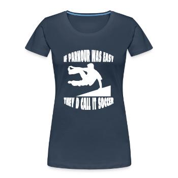 Parkour Runner Parkour Runner Gift Extreme Sports - Women's Premium Organic T-Shirt - navy - Front - Mia (176cm)