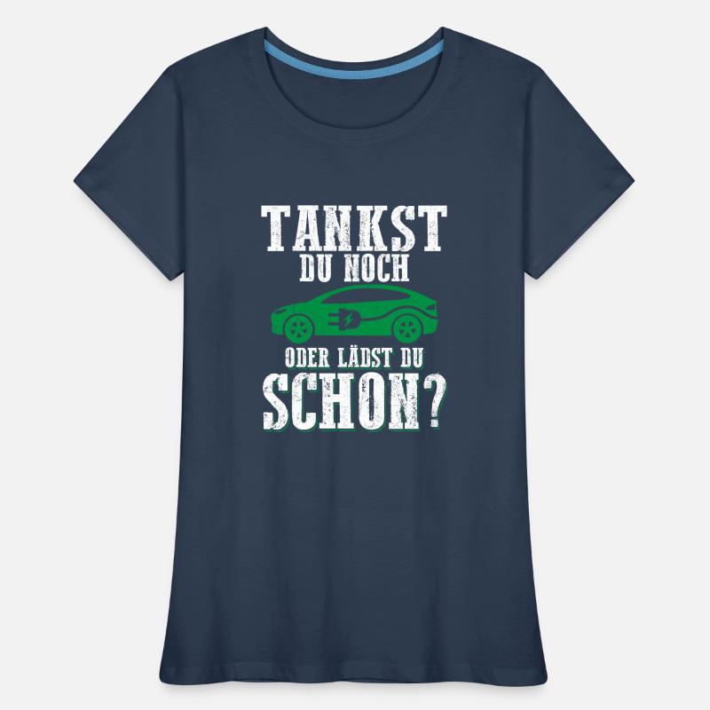 Tankst Du Noch Oder Lädst Du Schon? Frauen Premium Bio T-Shirt