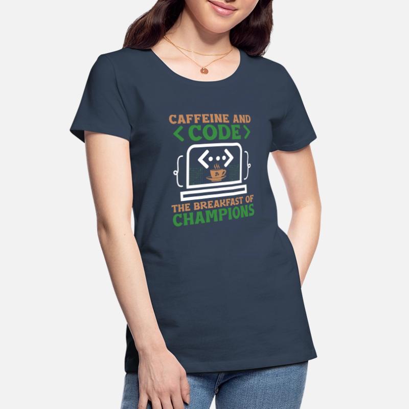 Coffee Coding Programmer Coder Developer Nerd Coff Women's Premium Organic T-Shirt