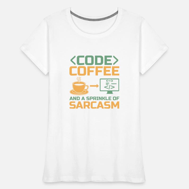 Kaffee-Codierung Programmierer Programmierer Entwickler Nerd Coff Frauen Premium Bio T-Shirt