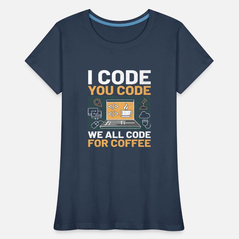 Kaffee-Codierung Programmierer Programmierer Entwickler Nerd Coff Frauen Premium Bio T-Shirt