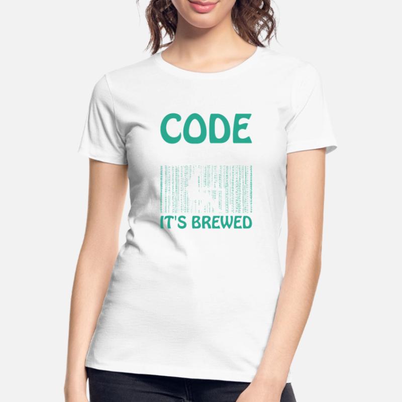 Coffee Coding Programmer Coder Developer Nerd Coff Women's Premium Organic T-Shirt