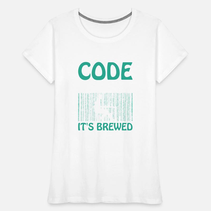 Coffee Coding Programmer Coder Developer Nerd Coff Women's Premium Organic T-Shirt