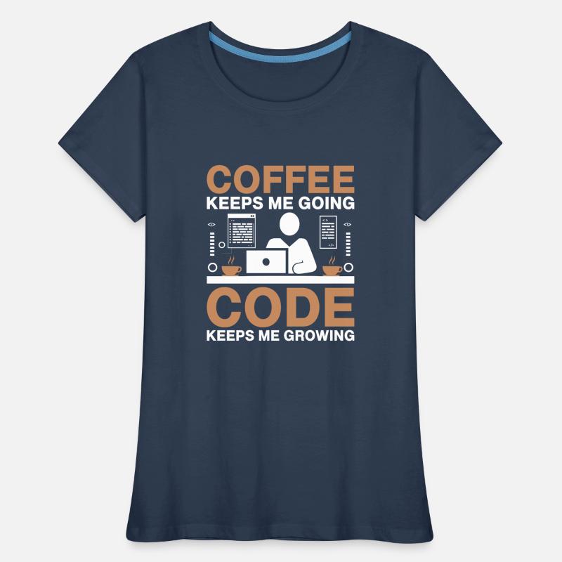 Coffee Coding Programmer Coder Developer Nerd Coff Women's Premium Organic T-Shirt