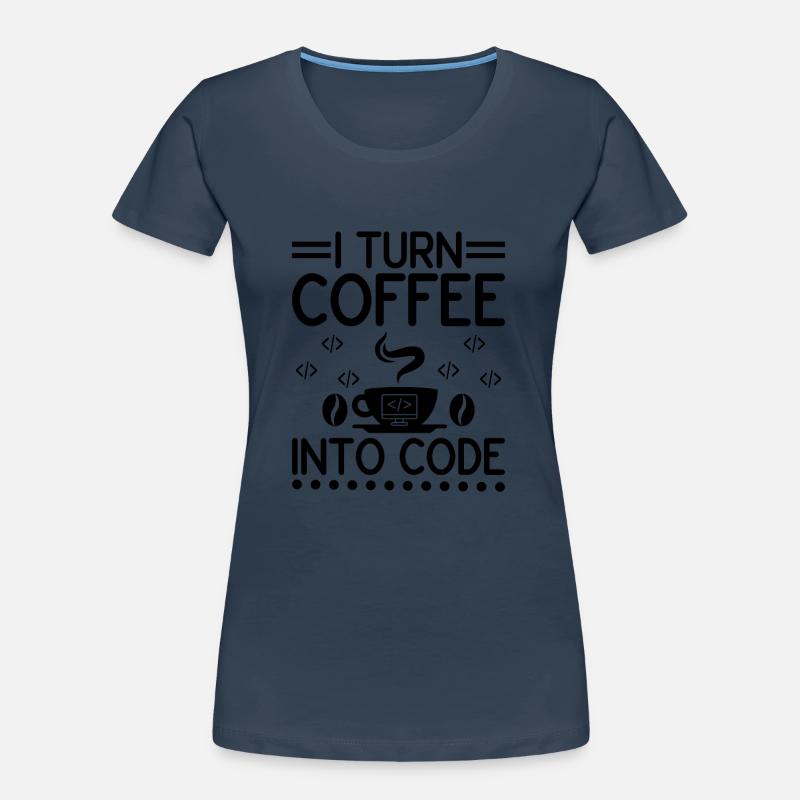 Café Codage Programmeur Codeur Développeur Nerd Coff T-shirt bio Premium Femme