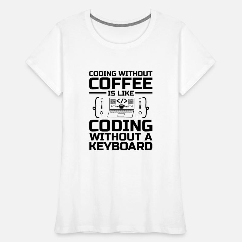 Café Codage Programmeur Codeur Développeur Nerd Coff T-shirt bio Premium Femme