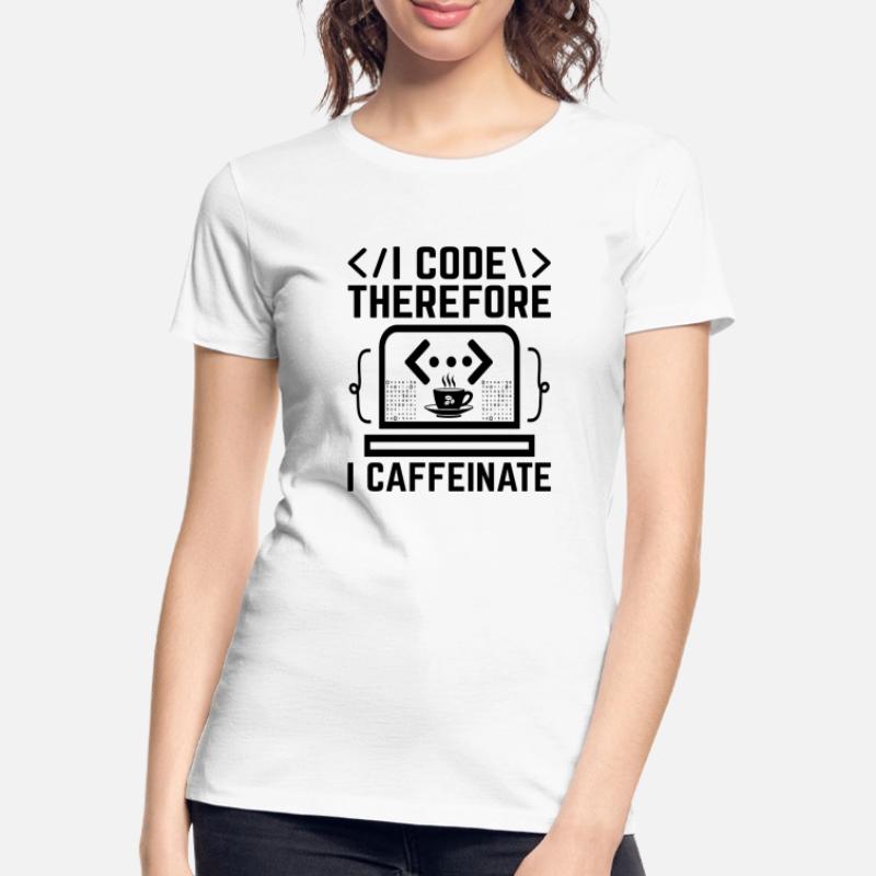 Café Codage Programmeur Codeur Développeur Nerd Coff T-shirt bio Premium Femme