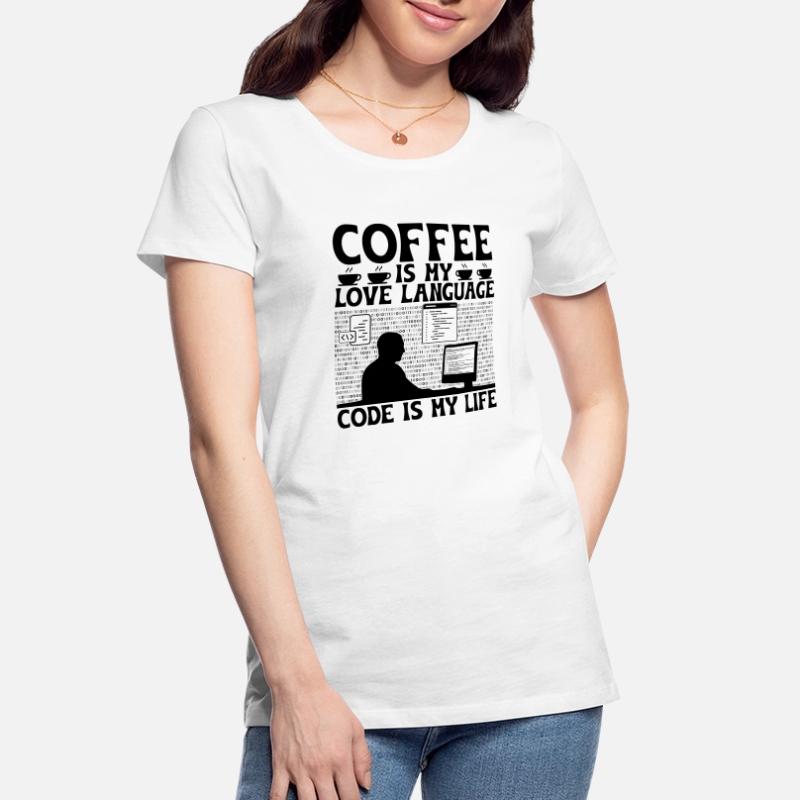 Kaffee-Codierung Programmierer Programmierer Entwickler Nerd Coff Frauen Premium Bio T-Shirt