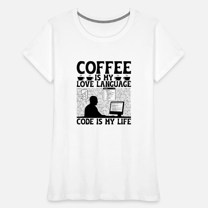 Café Codage Programmeur Codeur Développeur Nerd Coff T-shirt bio Premium Femme