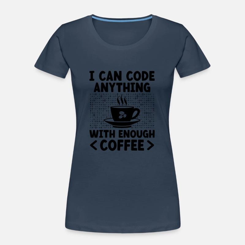 Café Codage Programmeur Codeur Développeur Nerd Coff T-shirt bio Premium Femme