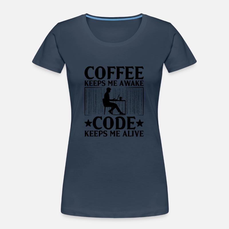 Café Codage Programmeur Codeur Développeur Nerd Coff T-shirt bio Premium Femme