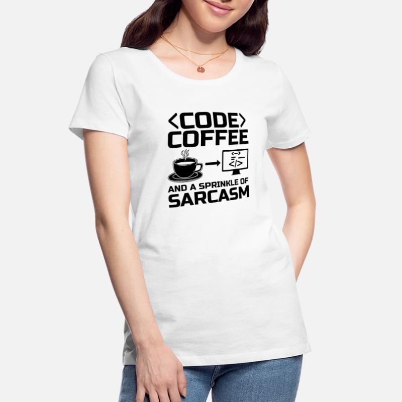 Café Codage Programmeur Codeur Développeur Nerd Coff T-shirt bio Premium Femme