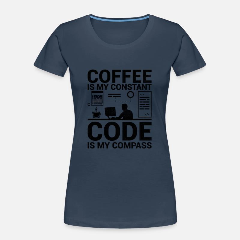Coffee Coding Programmer Coder Developer Nerd Coff Women's Premium Organic T-Shirt