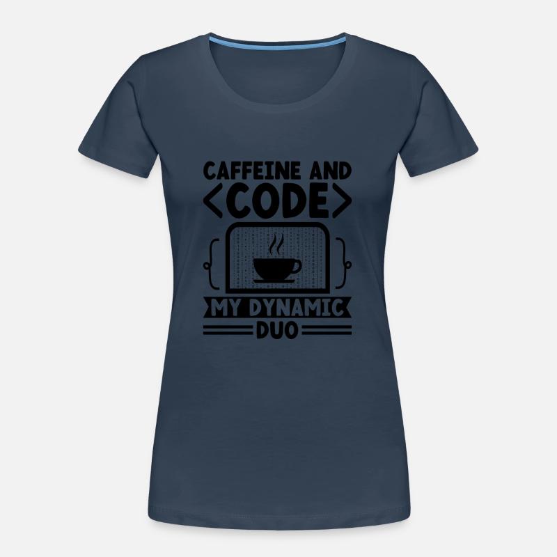 Café Codage Programmeur Codeur Développeur Nerd Coff T-shirt bio Premium Femme