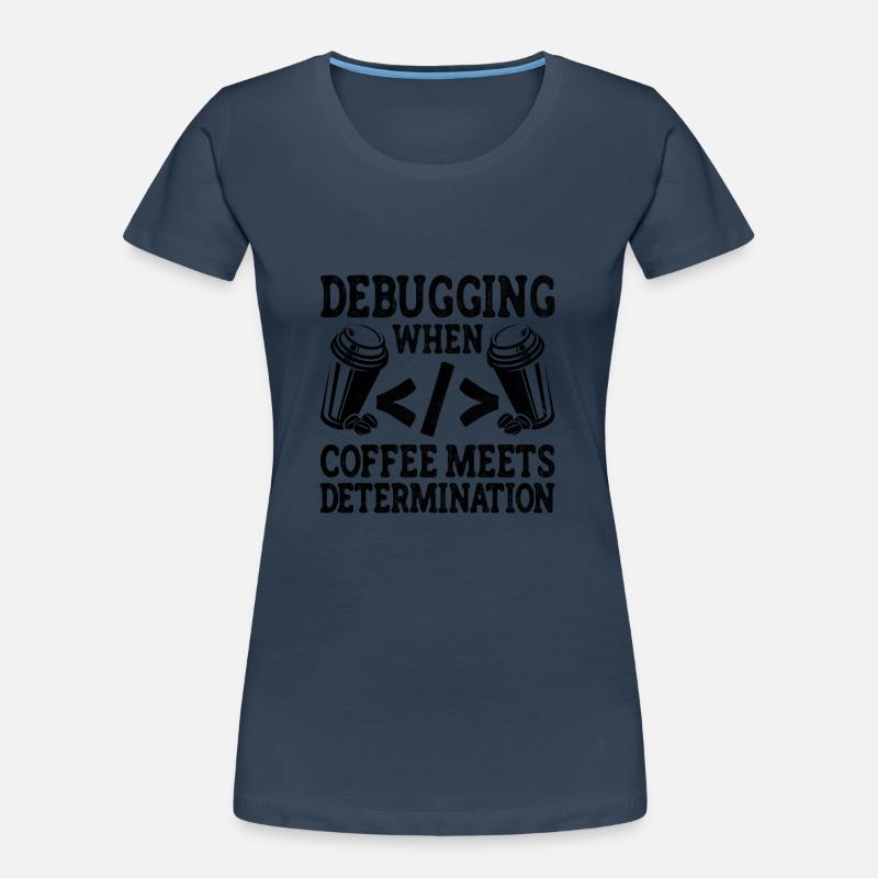 Café Codage Programmeur Codeur Développeur Nerd Coff T-shirt bio Premium Femme