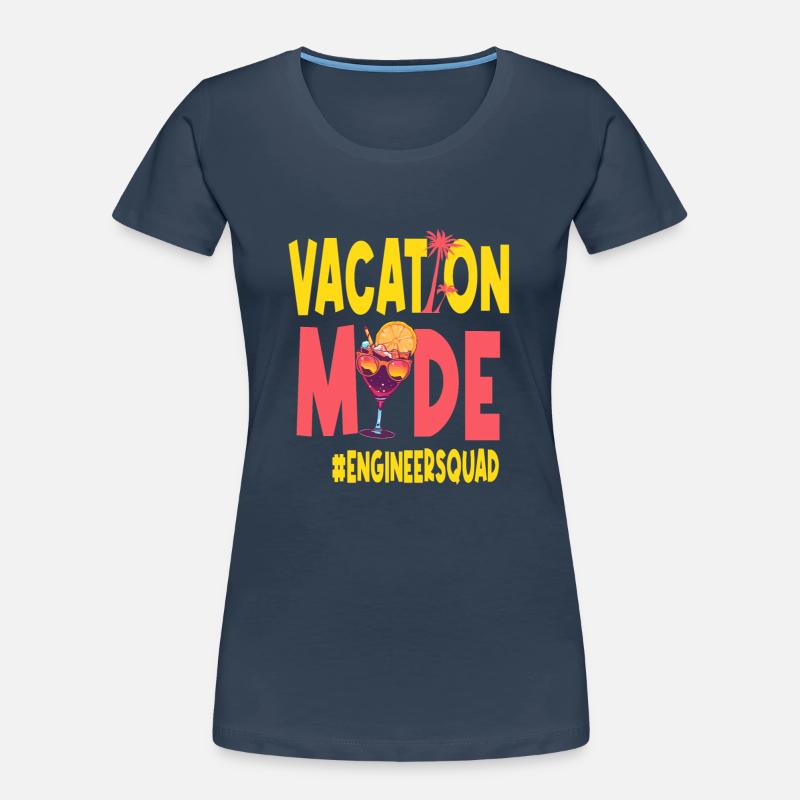 Engineer Vacation Vacy Mode Engineersquad Women's Premium Organic T-Shirt