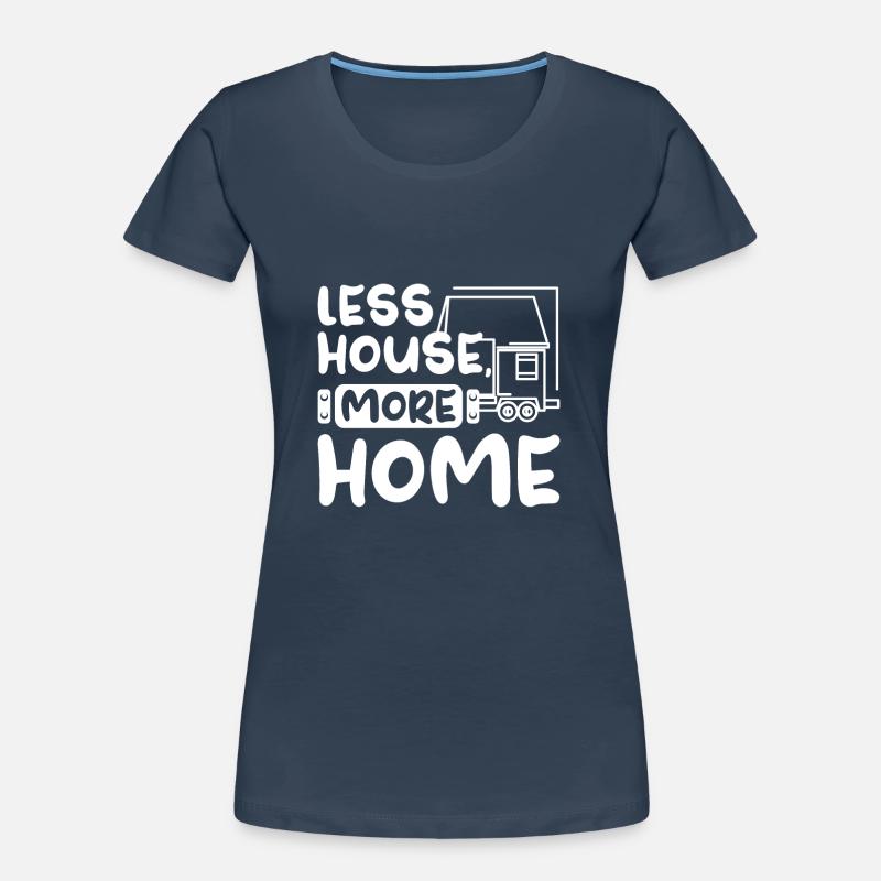 Tiny house moins d’espace plus de maison T-shirt bio Premium Femme