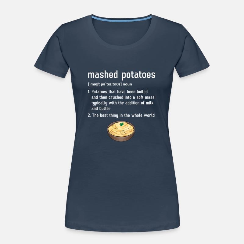 Mashed potatoes Mashed potatoes Women's Premium Organic T-Shirt