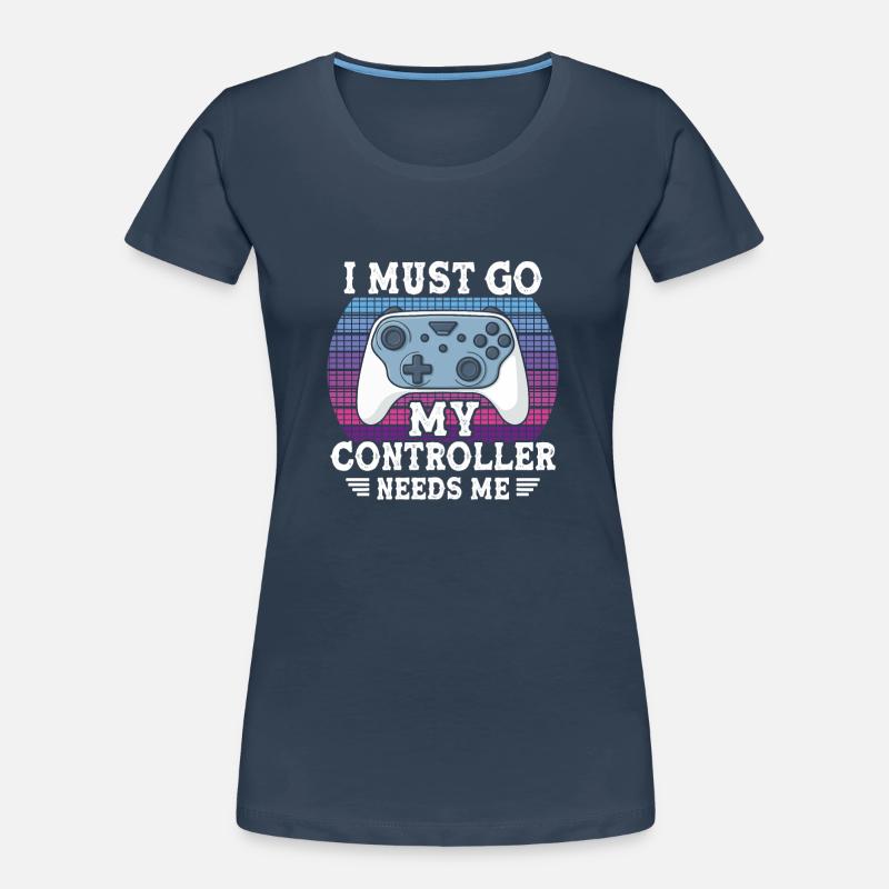 I Must Go My Controller Needs Me Frauen Premium Bio T-Shirt