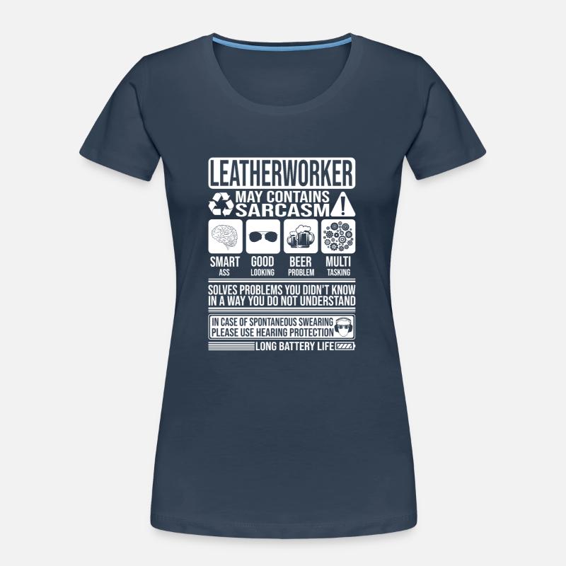 Leatherworker Sarcasm funny Gift Leatherworker Women's Premium Organic T-Shirt