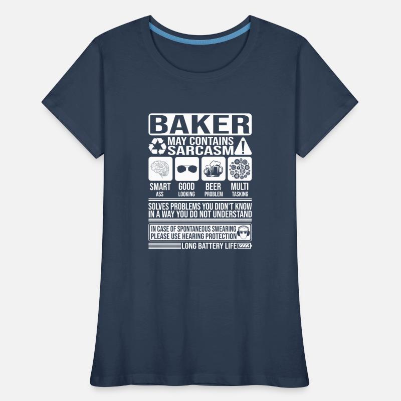 Baker Sarcasm funny Gift Baker Women's Premium Organic T-Shirt
