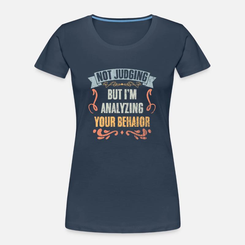 Not Judging But I'm Analyzing Your Behavior Retro Women's Premium Organic T-Shirt