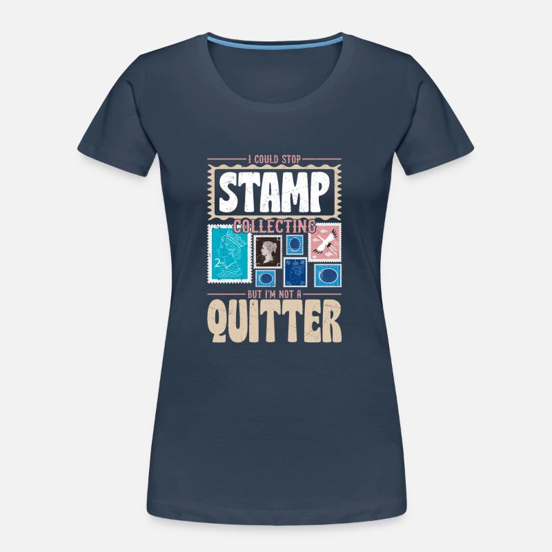 Philatéliste dévoué : ne pas abandonner, juste collectionner T-shirt bio Premium Femme