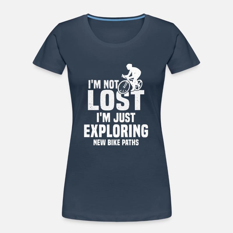 Je ne suis pas perdu, j’explore simplement de nouvelles pistes cyclables. T-shirt bio Premium Femme