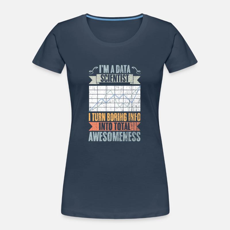 Retro Data Scientist Turn Boring Info Into Total Frauen Premium Bio T-Shirt