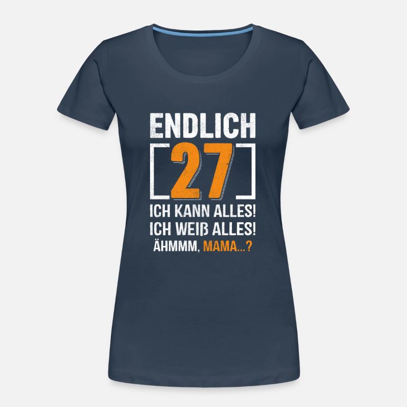 27 Birthday I can do everything I know everything Women's Premium Organic T-Shirt