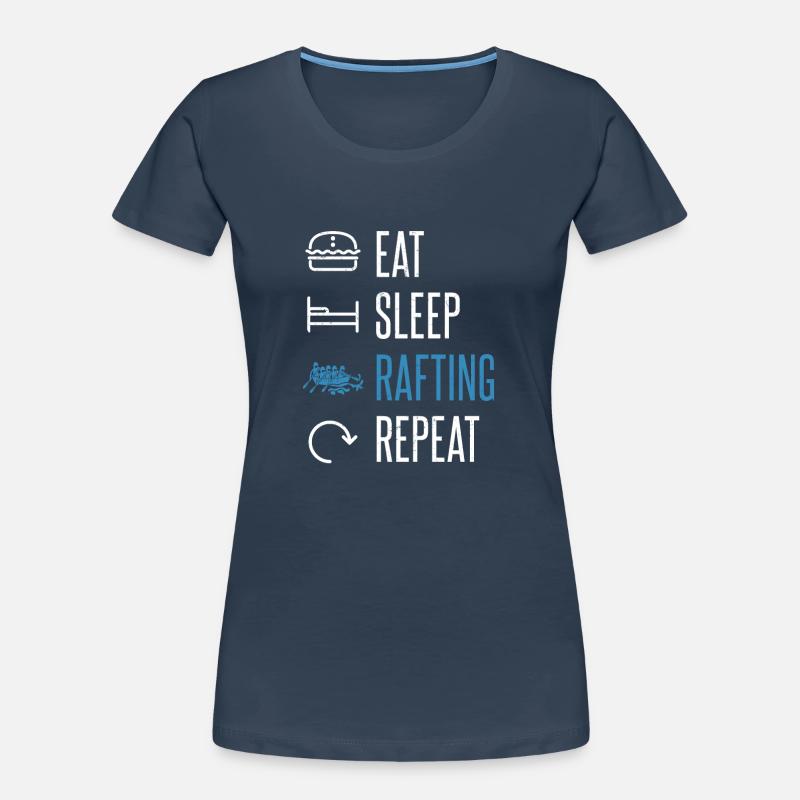 Manger Dormir Rafting Répéter Canoë en eau vive T-shirt bio Premium Femme